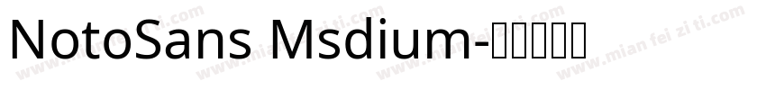NotoSans Msdium字体转换